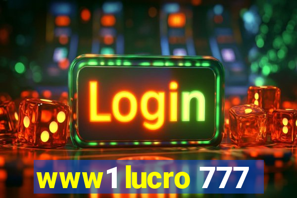 www1 lucro 777